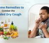 10 home remedies for dry cough