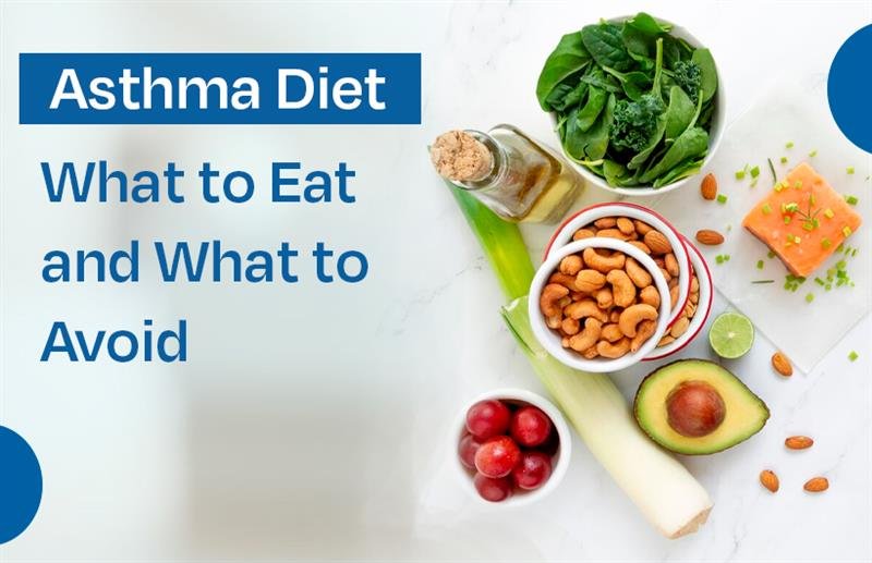 Asthma Diet: What to Eat and What to Avoid