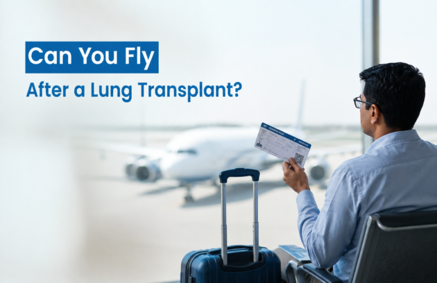 Can You Fly After a Lung Transplant
