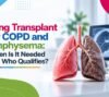 Lung Transplant for COPD