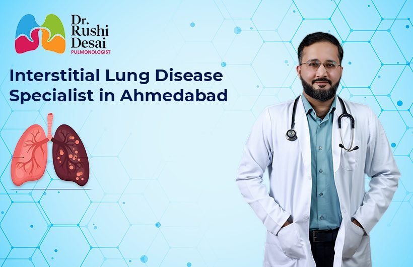Interstitial Lung Disease Specialist in Ahmedabad