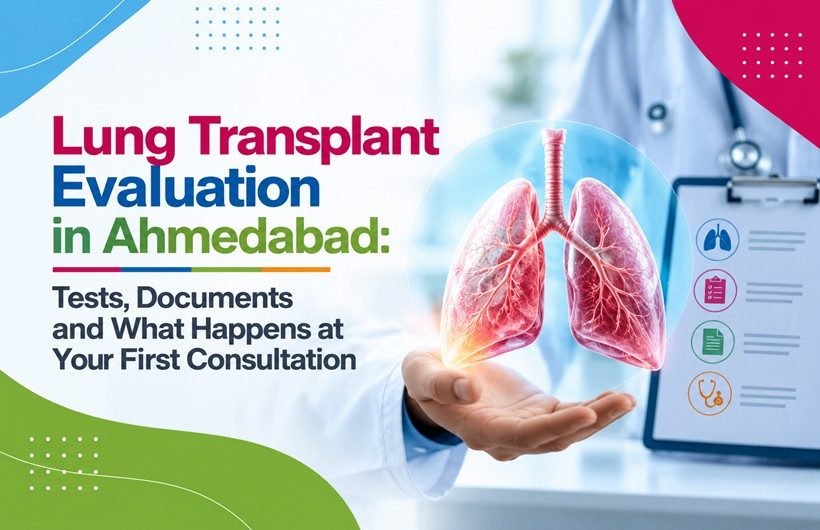 Lung Transplant Evaluation in Ahmedabad
